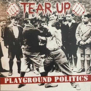 Tear Up : Playground Politics